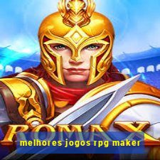 melhores jogos rpg maker